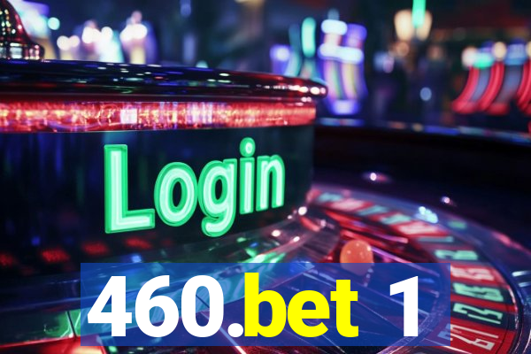 460.bet 1